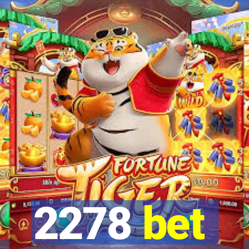 2278 bet